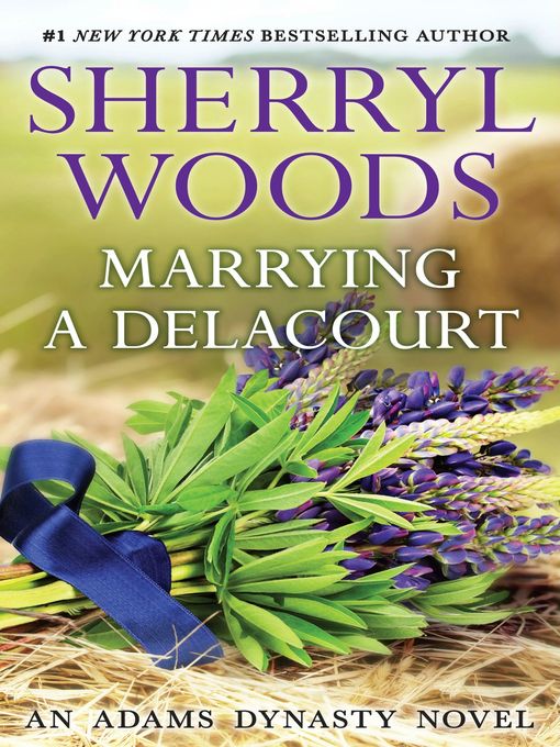 Title details for Marrying a Delacourt by Sherryl Woods - Wait list